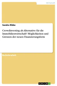 Crowdinvesting als Alternative für die Immobilienwirtschaft? Möglichkeiten und Grenzen der neuen Finanzierungsform_cover