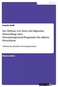 Der Einfluss von Stress auf Adipositas. Entwicklung eines Stressmanagement-Programms für adipöse Erwachsene_cover