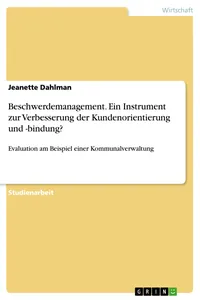Beschwerdemanagement. Ein Instrument zur Verbesserung der Kundenorientierung und -bindung?_cover