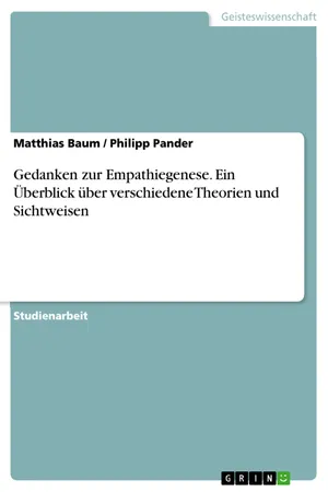 Gedanken zur Empathiegenese. Ein Überblick über verschiedene Theorien und Sichtweisen