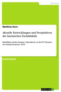 Aktuelle Entwicklungen und Perspektiven der lateinischen Fachdidaktik_cover