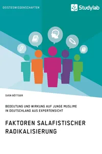 Faktoren salafistischer Radikalisierung. Bedeutung und Wirkung auf junge Muslime in Deutschland aus Expertensicht_cover