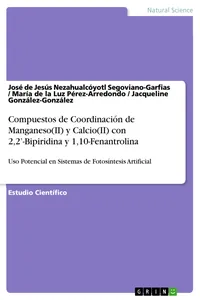 Compuestos de Coordinación de Manganes y Calci con 2,2'-Bipiridina y 1,10-Fenantrolina para su Uso Potencial en Sistemas de Fotosíntesis Artificial_cover