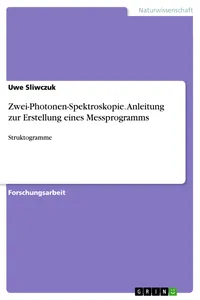 Zwei-Photonen-Spektroskopie. Anleitung zur Erstellung eines Messprogramms_cover