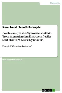 Problemanalyse des Afghanistankonflikts. Trotz internationalem Einsatz ein fragiler Staat