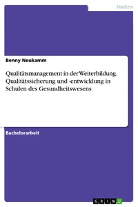 Qualitätsmanagement in der Weiterbildung. Qualitätssicherung und -entwicklung in Schulen des Gesundheitswesens_cover