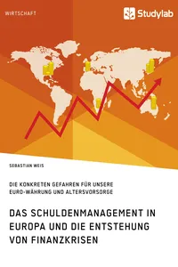 Das Schuldenmanagement in Europa und die Entstehung von Finanzkrisen_cover
