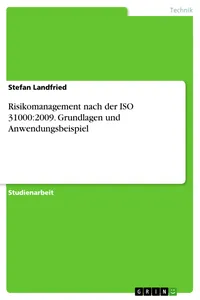 Risikomanagement nach der ISO 31000:2009. Grundlagen und Anwendungsbeispiel_cover