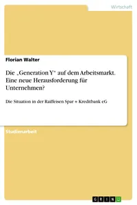 Die "Generation Y" auf dem Arbeitsmarkt. Eine neue Herausforderung für Unternehmen?_cover