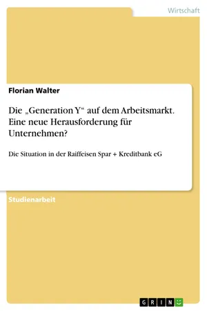 Die "Generation Y" auf dem Arbeitsmarkt. Eine neue Herausforderung für Unternehmen?