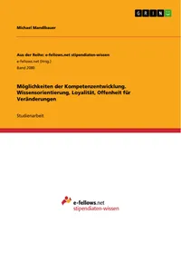 Möglichkeiten der Kompetenzentwicklung. Wissensorientierung, Loyalität, Offenheit für Veränderungen_cover