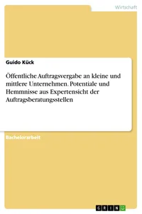 Öffentliche Auftragsvergabe an kleine und mittlere Unternehmen. Potentiale und Hemmnisse aus Expertensicht der Auftragsberatungsstellen_cover