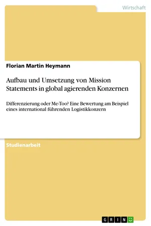 Aufbau und Umsetzung von Mission Statements in global agierenden Konzernen