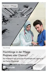 Flüchtlinge in der Pflege: Problem oder Chance?_cover