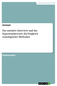 Das narrative Interview und das Experteninterview. Ein Vergleich soziologischer Methoden_cover