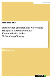 Motivationen erkennen und Widerstände erfolgreich überwinden durch Kommunikation in der Verhandlungsführung_cover