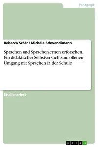 Sprachen und Sprachenlernen erforschen. Ein didaktischer Selbstversuch zum offenen Umgang mit Sprachen in der Schule_cover