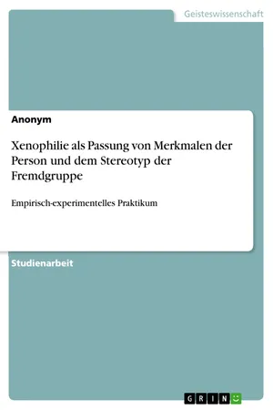 Xenophilie als Passung von Merkmalen der Person und dem Stereotyp der Fremdgruppe