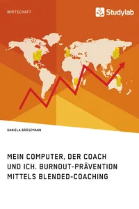 Mein Computer, der Coach und ich. Burnout-Prävention mittels Blended-Coaching_cover