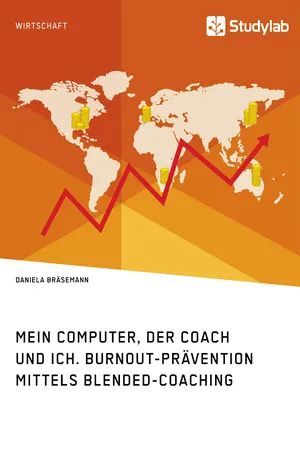 Mein Computer, der Coach und ich. Burnout-Prävention mittels Blended-Coaching