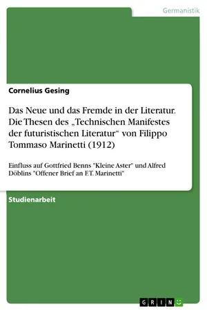 Das Neue und das Fremde in der Literatur. Die Thesen des "Technischen Manifestes der futuristischen Literatur" von Filippo Tommaso Marinetti (1912)