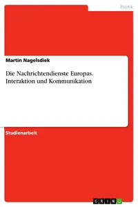 Die Nachrichtendienste Europas. Interaktion und Kommunikation_cover