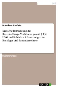Kritische Betrachtung des Reverse-Charge-Verfahrens gemäß § 13b UStG im Hinblick auf Bauleitungen an Bauträger und Bauunternehmer_cover