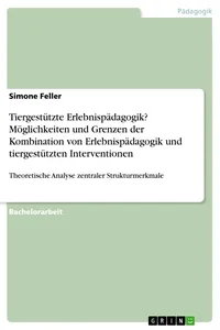 Tiergestützte Erlebnispädagogik? Möglichkeiten und Grenzen der Kombination von Erlebnispädagogik und tiergestützten Interventionen_cover