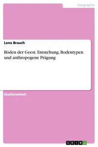 Böden der Geest. Entstehung, Bodentypen und anthropogene Prägung_cover