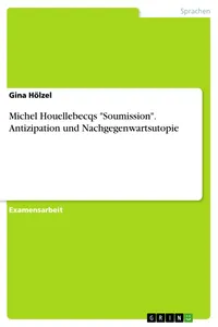 Michel Houellebecqs "Soumission". Antizipation und Nachgegenwartsutopie_cover