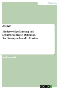 Kindeswohlgefährdung und Schutzbeauftragte. Definition, Rechtsanspruch und Hilfearten_cover