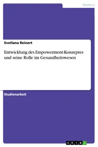 Entwicklung des Empowerment-Konzeptes und seine Rolle im Gesundheitswesen_cover