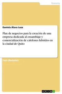 Plan de negocios para la creación de una empresa dedicada al ensamblaje y comercialización de calefones híbridos en la ciudad de Quito_cover