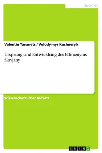 Ursprung und Entwicklung des Ethnonyms Slovjany_cover