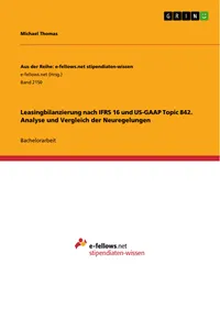 Leasingbilanzierung nach IFRS 16 und US-GAAP Topic 842. Analyse und Vergleich der Neuregelungen_cover