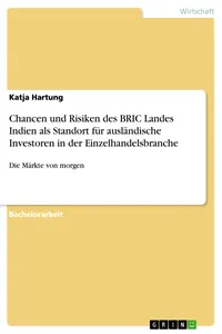 Chancen und Risiken des BRIC Landes Indien als Standort für ausländische Investoren in der Einzelhandelsbranche_cover