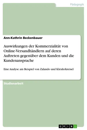Auswirkungen der Kommerzialität von Online-Versandhändlern auf deren Auftreten gegenüber dem Kunden und die Kundenansprache