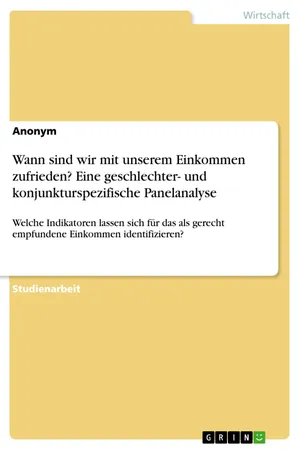 Wann sind wir mit unserem Einkommen zufrieden? Eine geschlechter- und konjunkturspezifische Panelanalyse