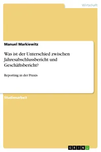 Was ist der Unterschied zwischen Jahresabschlussbericht und Geschäftsbericht?_cover