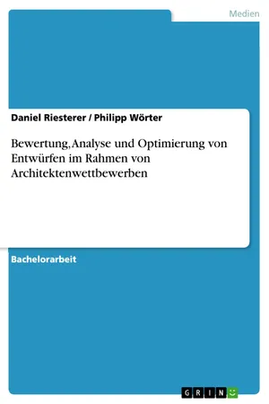 Bewertung, Analyse und Optimierung von Entwürfen im Rahmen von Architektenwettbewerben