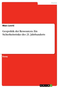 Geopolitik der Ressourcen. Ein Sicherheitsrisiko des 21. Jahrhunderts_cover