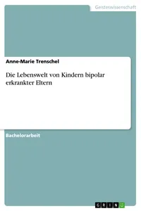 Die Lebenswelt von Kindern bipolar erkrankter Eltern_cover