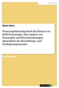 Prozessoptimierung durch den Einsatz von RFID Technologie. Eine Analyse von Potentialen und Herausforderungen hinsichtlich des Beschaffungs- und Produktionsprozesses_cover