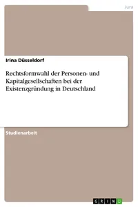 Rechtsformwahl der Personen- und Kapitalgesellschaften bei der Existenzgründung in Deutschland_cover