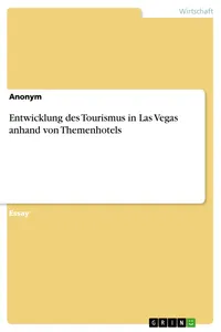 Entwicklung des Tourismus in Las Vegas anhand von Themenhotels_cover