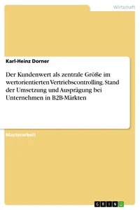 Der Kundenwert als zentrale Größe im wertorientierten Vertriebscontrolling. Stand der Umsetzung und Ausprägung bei Unternehmen in B2B-Märkten_cover