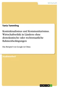 Kontraktualismus und Kommunitarismus. Wirtschaftsethik in Ländern ohne demokratische oder rechtsstaatliche Rahmenbedingungen_cover