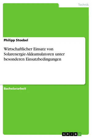 Wirtschaftlicher Einsatz von Solarenergie-Akkumulatoren unter besonderen Einsatzbedingungen
