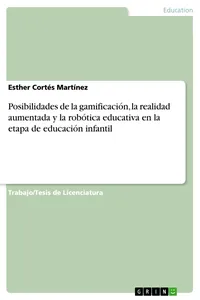 Posibilidades de la gamificación, la realidad aumentada y la robótica educativa en la etapa de educación infantil_cover