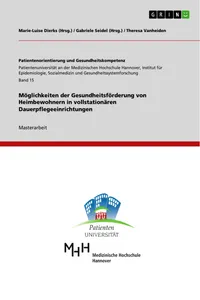 Möglichkeiten der Gesundheitsförderung von Heimbewohnern in vollstationären Dauerpflegeeinrichtungen_cover